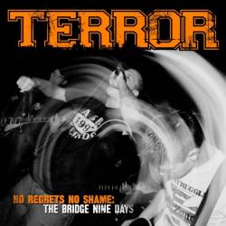 Terror (USA-1) : No Regrets No Shame: The Bridge Nine Days